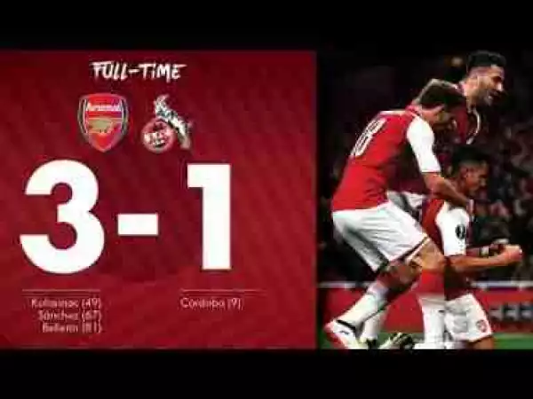Video: Arsenal 3 – 1 FC Cologne [Europa League] Highlights 2017/18